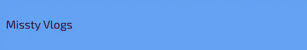 Missty Vlogs